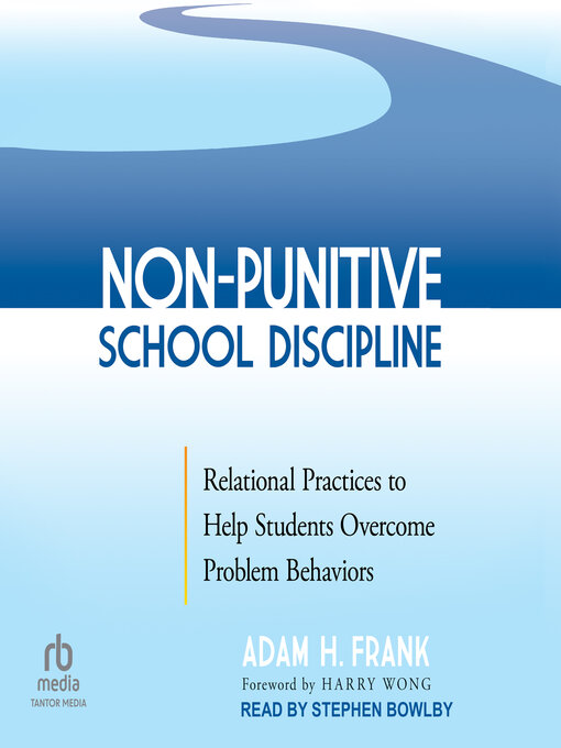 Title details for Non-Punitive School Discipline by Adam H. Frank - Available